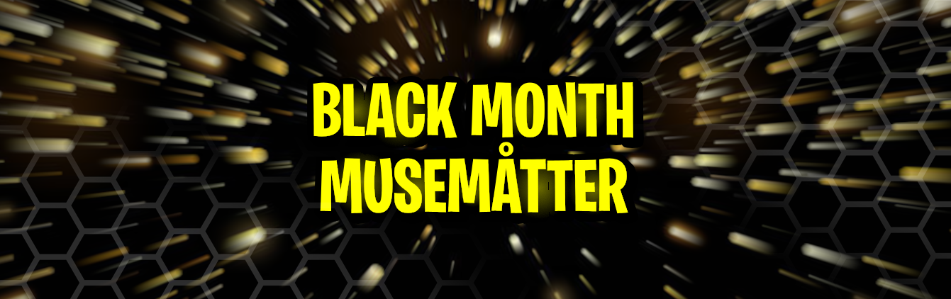 BLACK MONTH - Musemåtte