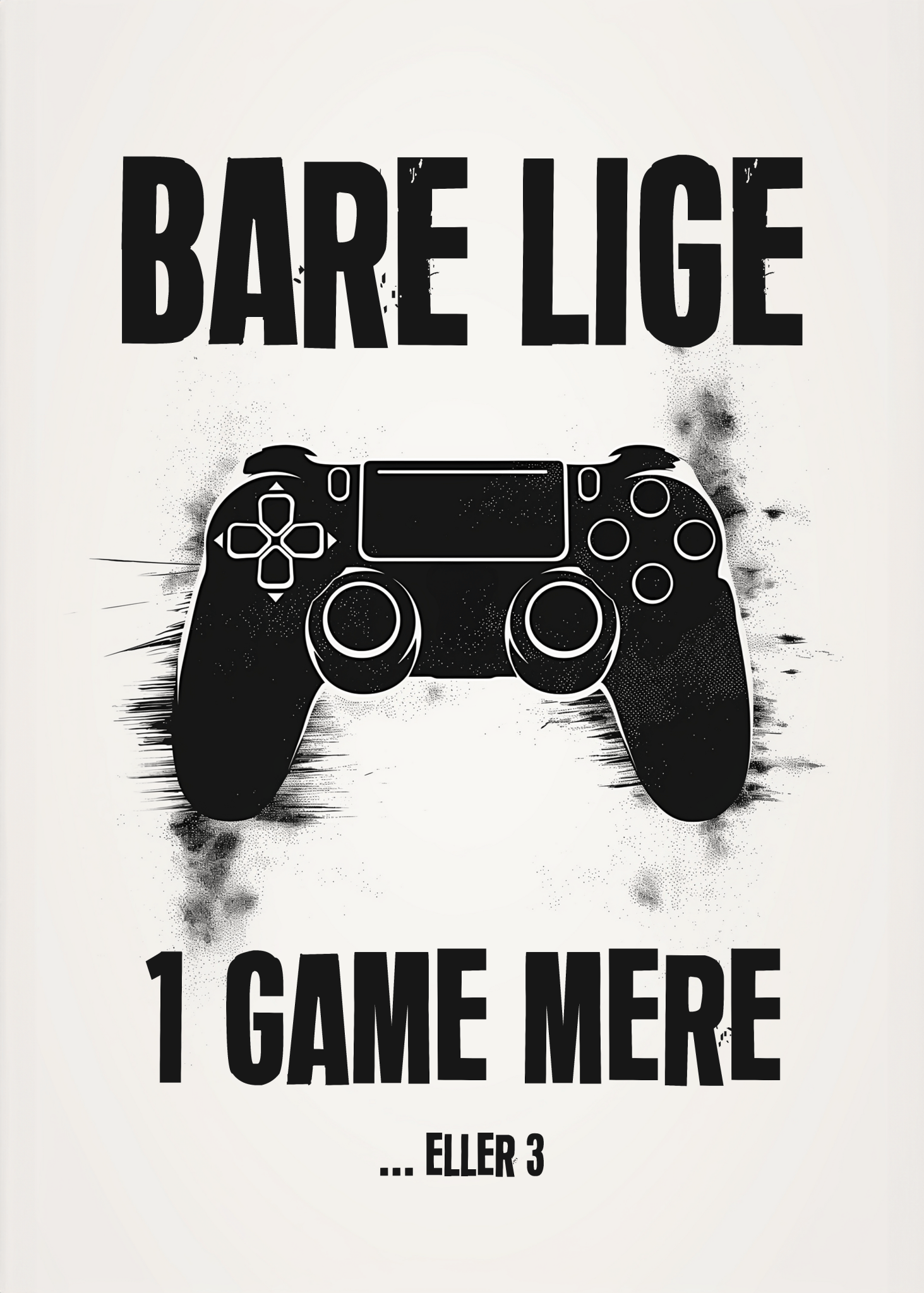 "1 Game Mere" Plakat Geekd