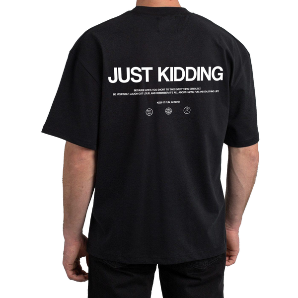Just Kidding Tee - Sort